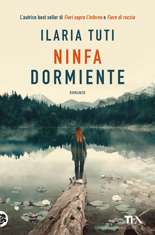 Ninfa dormiente di Ilaria Tuti edito da TEA