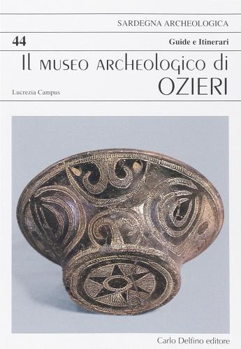 Il museo archeologico di Ozieri di Lucrezia Campus edito da Carlo Delfino Editore
