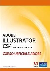 Adobe Illustrator CS4. Classroom in a book. Corso ufficiale Adobe. Con CD-ROM edito da Pearson