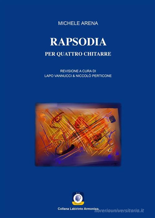 Rapsodia. Per quattro chitarre di Michele Arena edito da Wip Edizioni