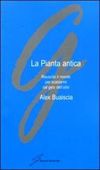 La pianta antica di Alex Buaiscia edito da Giraldi Editore