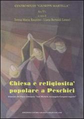 Chiesa e religiosità popolare a Peschici. Itinerari del Parco Letterario San Michele Arcangelo-Gargano segreto edito da Centro Grafico