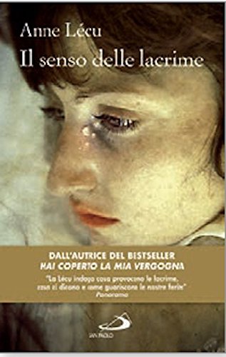 Il senso delle lacrime di Anne Lécu edito da San Paolo Edizioni