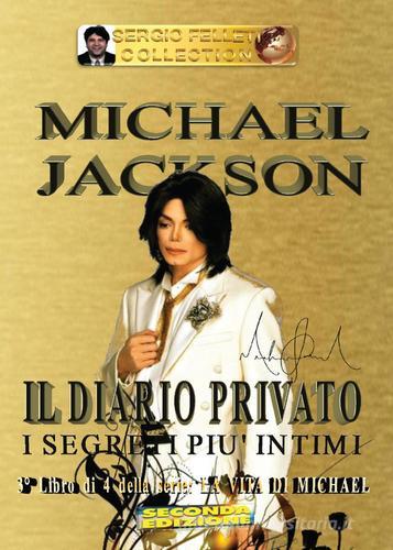 Michael Jackson vol.3 di Sergio Felleti edito da Youcanprint