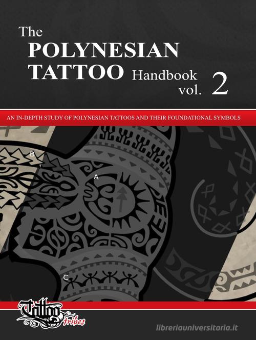 The The polynesian tattoo handbook vol.2 di Roberto Gemori edito da Tattoo Tribes
