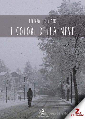 I colori della neve di Filippa Siciliano edito da 13Lab Edition