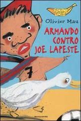 Armando contro Joe Lapeste di Olivier Mau edito da Mondadori