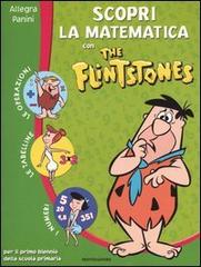 Scopri la matematica con The Flintstones. Per il 1° biennio di Allegra Panini edito da Mondadori