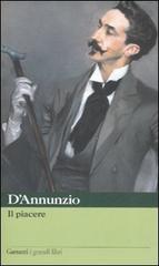 Il piacere di Gabriele D'Annunzio edito da Garzanti Libri