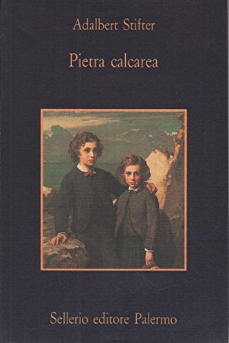 Pietra calcarea di Adalbert Stifter edito da Sellerio Editore Palermo