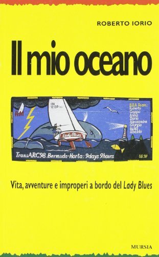 Il mio oceano di Roberto Iorio edito da Ugo Mursia Editore