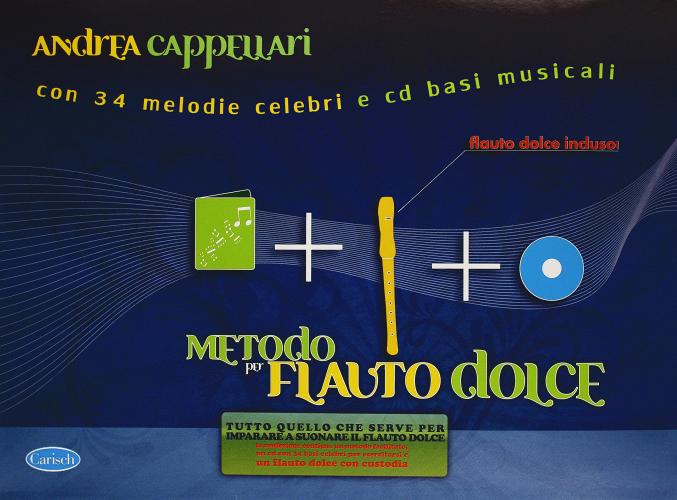 Metodo per flauto dolce. Con CD di Andrea Cappellari edito da Carisch