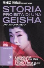 Storia proibita di una geisha di Mineko Iwasaki, Rande Brown edito da Newton Compton