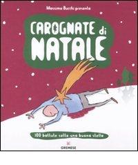 Carognate di Natale. 100 battute sotto una buona stella edito da Gremese Editore