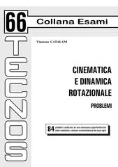 Cinematica e dinamica rotazionale. Problemi di Vincenzo Catalani edito da Tecnos