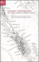Creazione contemporanea. Arte, società e territorio tra pubblico e privato edito da Luca Sossella Editore