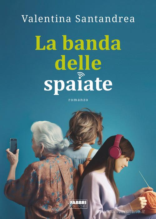 Libro La banda delle spaiate di Valentina Santandrea Fabbri. Varia di Fabbri