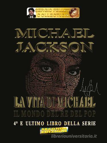 Michael Jackson vol.4 di Sergio Felleti edito da Youcanprint
