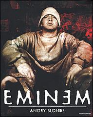 Angry Blonde di Eminem edito da Mondadori