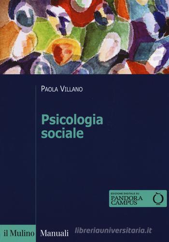 Psicologia sociale di Paola Villano edito da Il Mulino