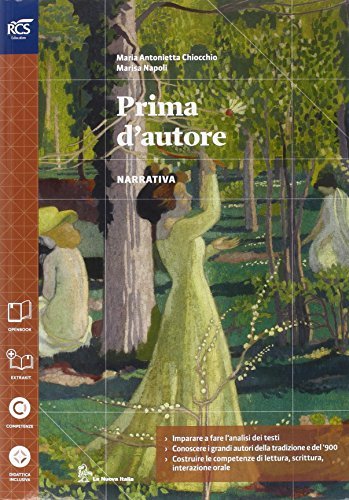 Prima d'autore. Con Extrakit-Openbook. Per le Scuole superiori. Con e-book. Con espansione online vol.1 di M. Antonietta Chiocchio, Marisa Napoli edito da La Nuova Italia