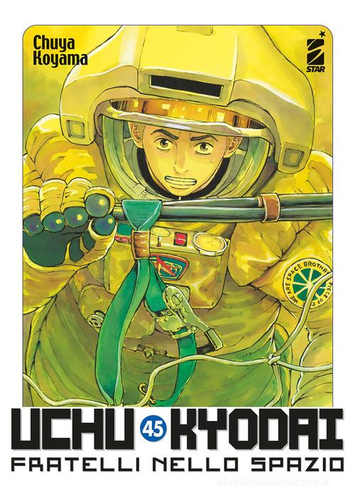 Uchu Kyodai. Fratelli nello spazio vol. 45 di Chuya Koyama edito da Star Comics