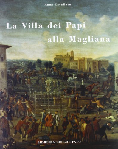 La villa dei Papi alla Magliana di Anna Cavallaro edito da Ist. Poligrafico dello Stato