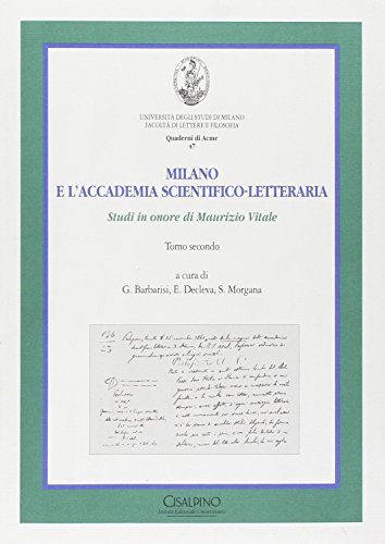 Milano e l'Accademia scientifico-letteraria. Studi in onore di Maurizio Vitale edito da Cisalpino