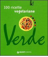 Verde. Cento ricette vegetariane. Ediz. illustrata di M. Novella Loni edito da Demetra