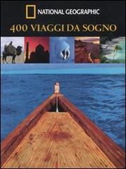 Quattrocento viaggi da sogno edito da White Star