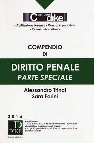 Compendio di diritto penale. Parte speciale di Sara Farini, Alessandro Trinci edito da Dike Giuridica Editrice