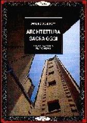 Architettura sacra oggi. Evento e progetto. Architetture di Sandro Benedetti edito da Gangemi Editore