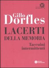 Lacerti della memoria. Taccuini intermittenti di Gillo Dorfles edito da Compositori