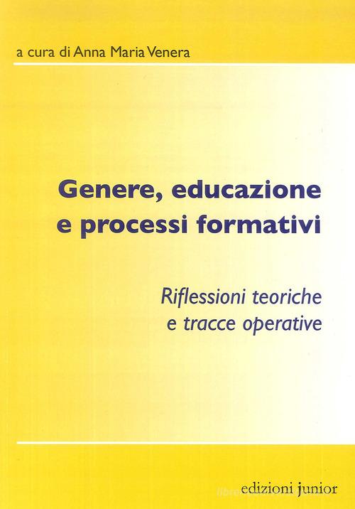 Genere, educazione e processi formativi edito da Edizioni Junior
