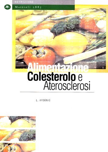 Alimentazione, colesterolo e aterosclerosi edito da Mattioli 1885