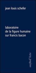 Laboratoire de la figure humaine sur Francis Bacon di Jean-Louis Schefer edito da Pagine d'Arte