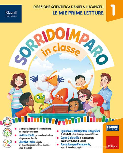 Sorridoimparo in classe. Con Accoglienza, Giochi e strumenti, Imparo a leggere, Imparo a scrivere in corsivo, Imparo a scrivere in stampato maiuscolo, Le mie prime l vol. 1 edito da Fabbri