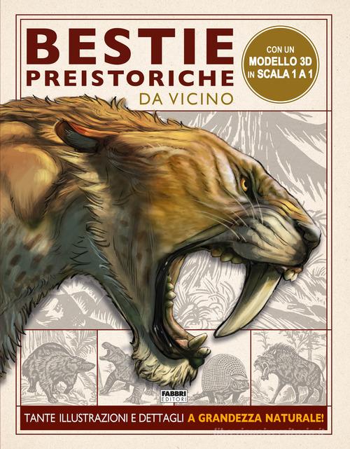 Bestie preistoriche. Da vicino. Ediz. a colori. Con gadget di Douglas Dixon edito da Fabbri