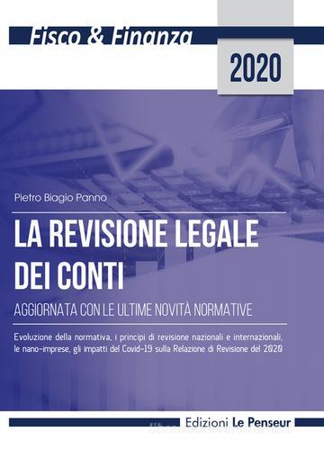 La revisione legale dei conti. Aggiornata con le ultime novità normative di Pietro Biagio Panno edito da Le Penseur