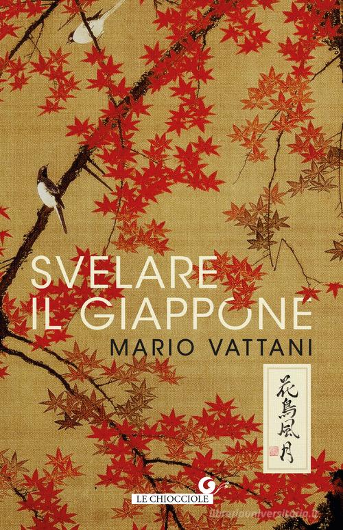 Svelare il Giappone di Mario Vattani edito da Giunti Editore