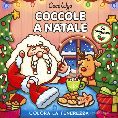 Coccole a Natale. Libro da colorare per tutte le età. Gli originali Coco Wyo di Coco Wyo edito da Magazzini Salani
