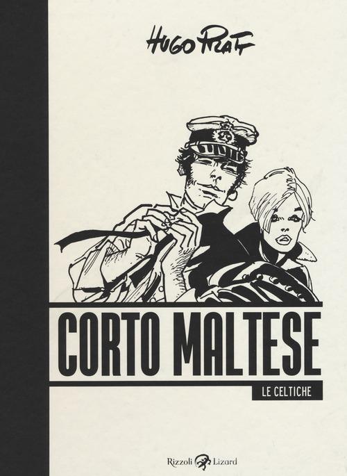 Corto Maltese. Le celtiche di Hugo Pratt edito da Rizzoli Lizard