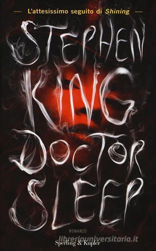 Doctor Sleep. Ediz. italiana di Stephen King edito da Sperling & Kupfer