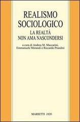 Realismo sociologico. La realtà non ama nascondersi edito da Marietti 1820
