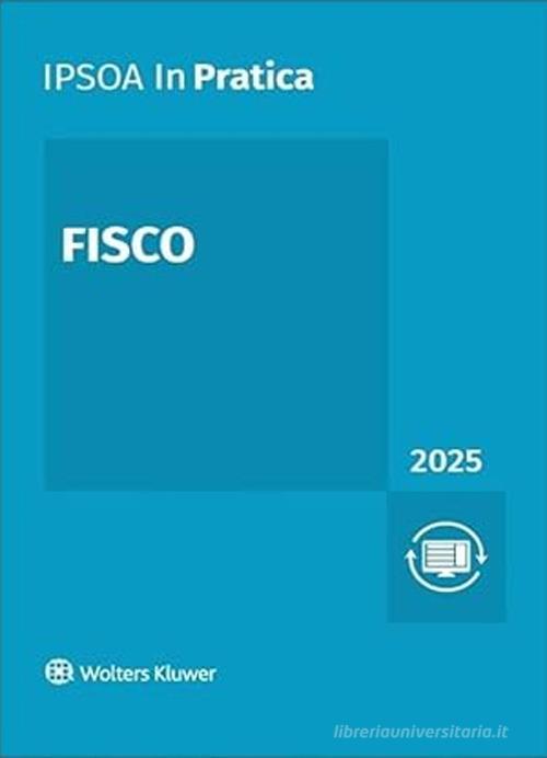 Fisco 2025 edito da Ipsoa