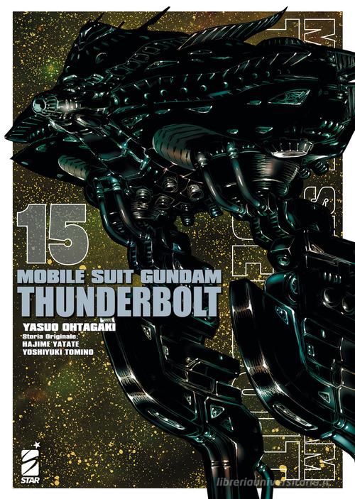 Mobile suit Gundam Thunderbolt vol.15 di Yasuo Ohtagaki, Hajime Yatate, Yoshiyuki Tomino edito da Star Comics