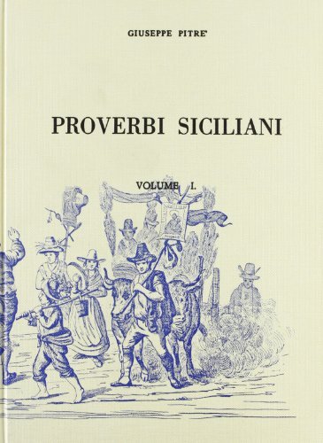 Proverbi siciliani (rist. anast.) vol.1 edito da Forni