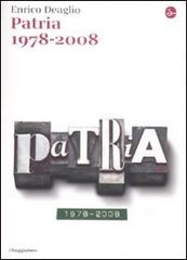 Patria 1978-2008 di Enrico Deaglio edito da Il Saggiatore
