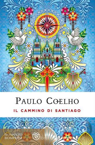 Il cammino di Santiago. Ediz. speciale di Paulo Coelho edito da Bompiani