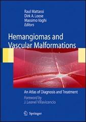 Hemangiomas and vascular malformations. An altlas of diagnosis and treatment edito da Springer Verlag
